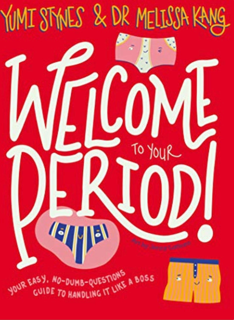 image 804 × 1101px The picture shows the front cover of the book "Welcome to your Period" by Yumi Styles & Melissa Kang